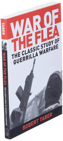 War of the Flea: The Classic Study of Guerrilla Warfare